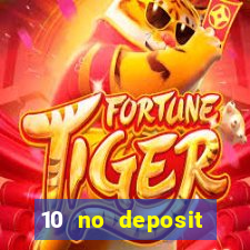 10 no deposit mobile casino