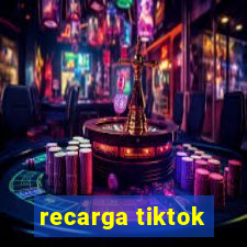 recarga tiktok