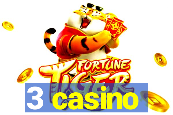 3 casino