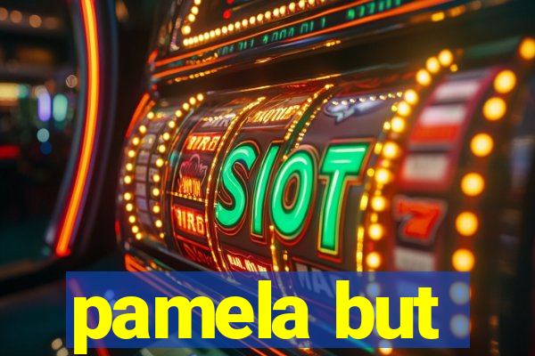 pamela but