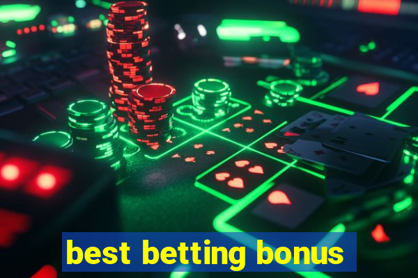 best betting bonus