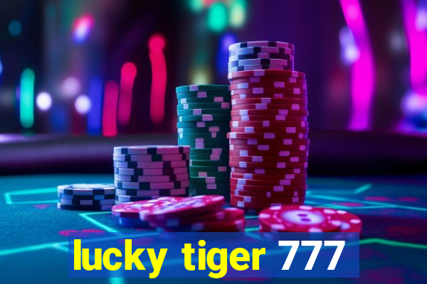 lucky tiger 777