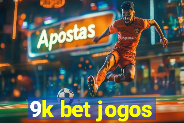 9k bet jogos