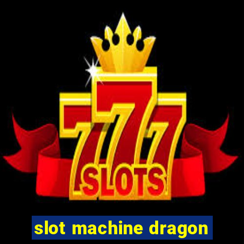 slot machine dragon