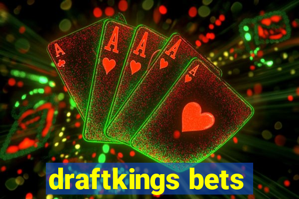 draftkings bets