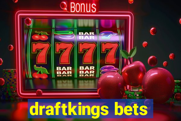 draftkings bets