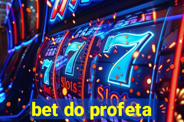 bet do profeta