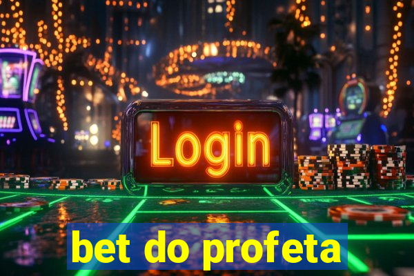 bet do profeta