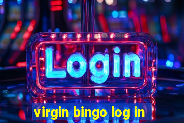 virgin bingo log in