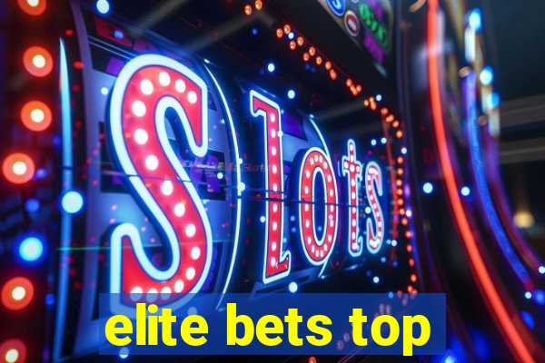 elite bets top