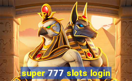 super 777 slots login