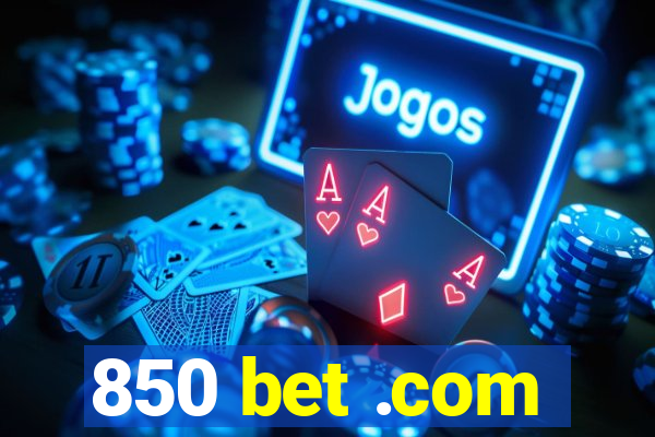 850 bet .com