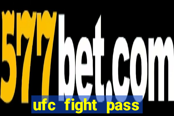 ufc fight pass assistir online