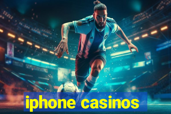 iphone casinos