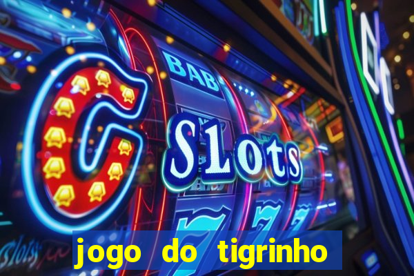 jogo do tigrinho pagando agora