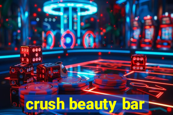 crush beauty bar