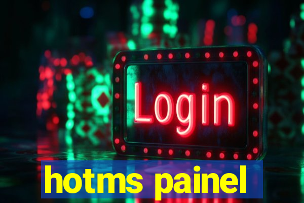 hotms painel