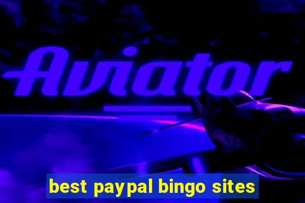 best paypal bingo sites