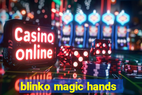 blinko magic hands