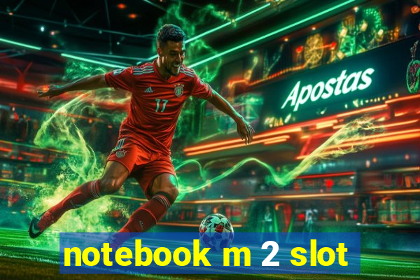 notebook m 2 slot