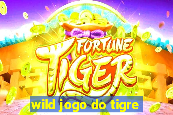 wild jogo do tigre