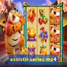 assistir series mp4