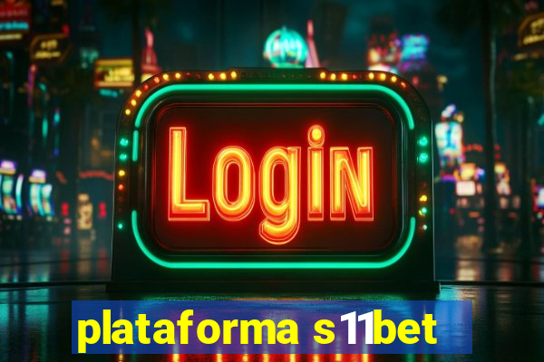 plataforma s11bet