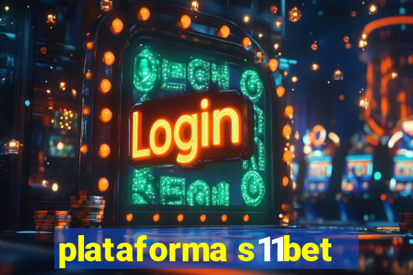 plataforma s11bet