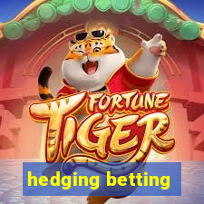 hedging betting