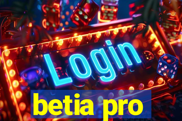 betia pro