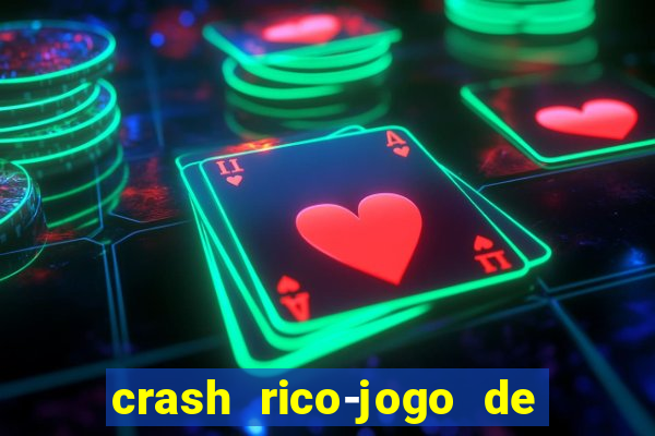 crash rico-jogo de cartas yu shubiao