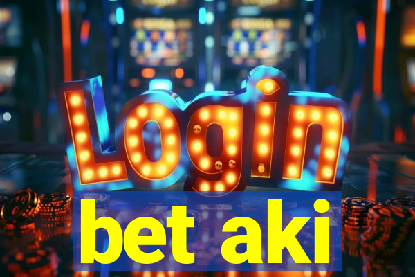 bet aki