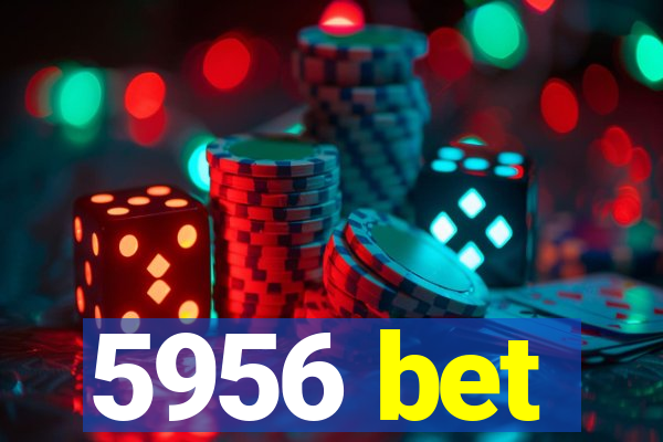 5956 bet