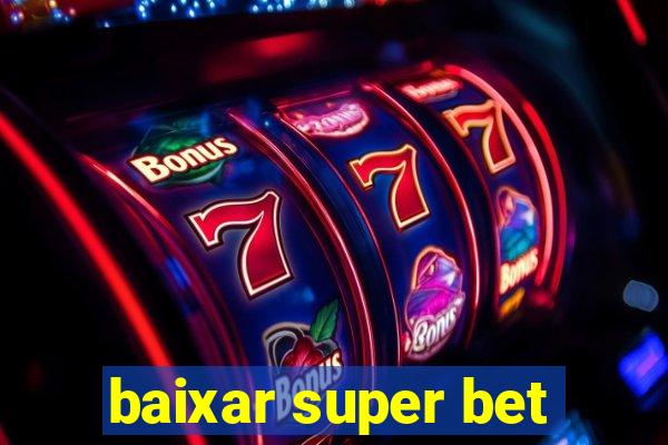 baixar super bet