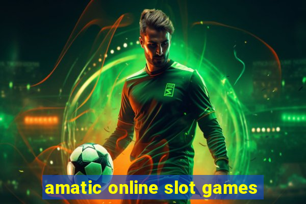 amatic online slot games