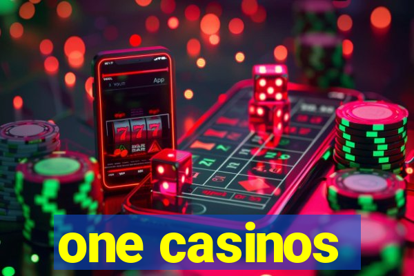 one casinos