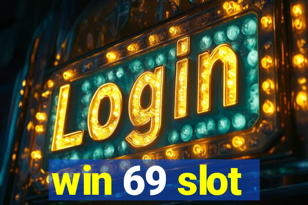 win 69 slot