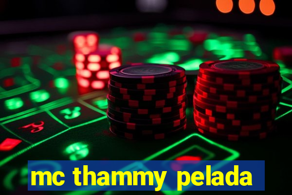 mc thammy pelada