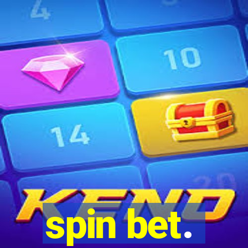 spin bet.