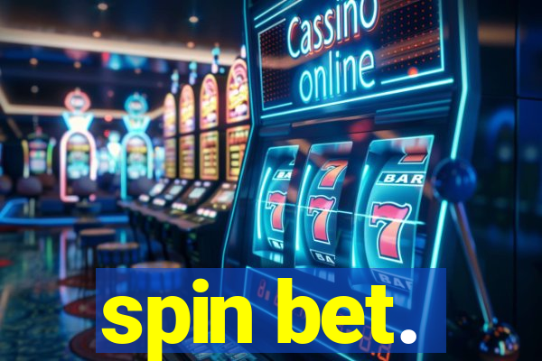 spin bet.