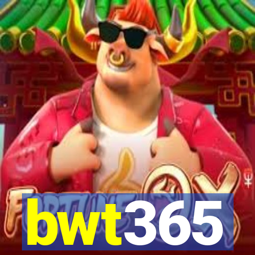 bwt365