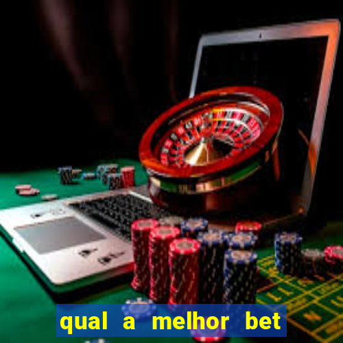 qual a melhor bet para ganhar dinheiro