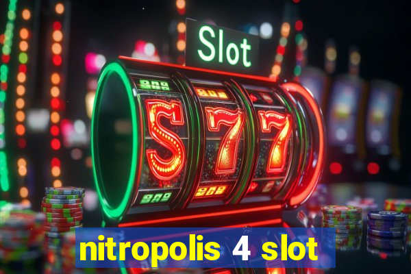 nitropolis 4 slot