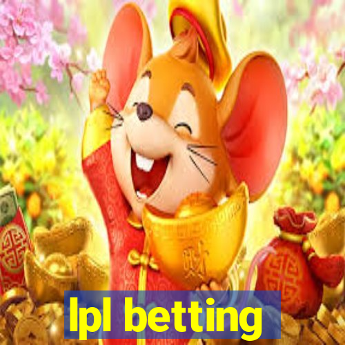 lpl betting