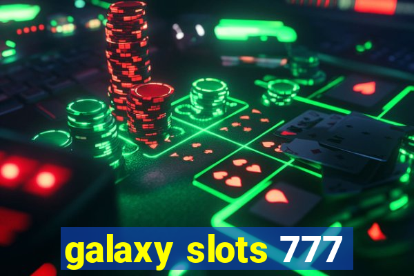 galaxy slots 777