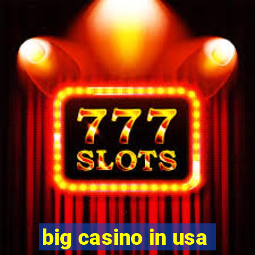 big casino in usa