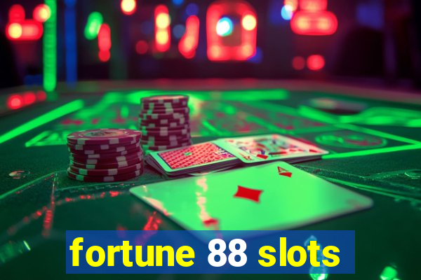 fortune 88 slots