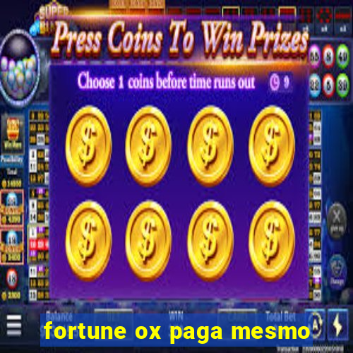 fortune ox paga mesmo