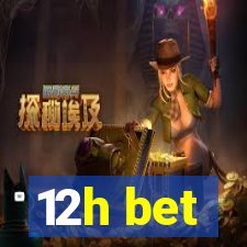 12h bet