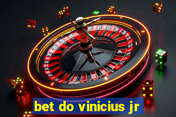 bet do vinicius jr